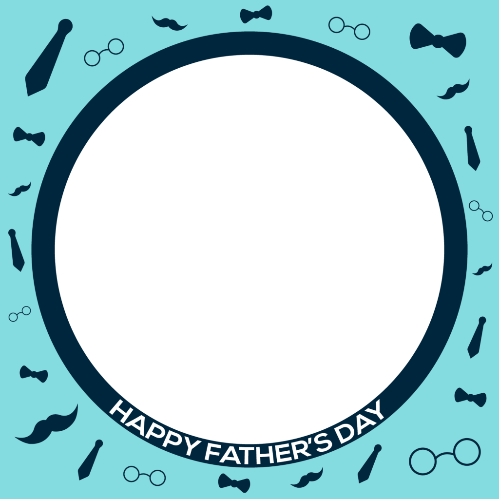 Happy Fathers Day Profile Frames I Love My Dad Frame Filter Overlays