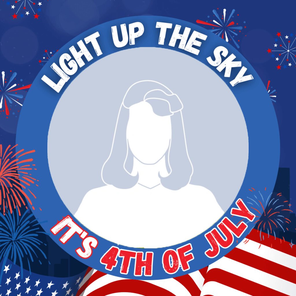 Light up the sky, its 4th of july.